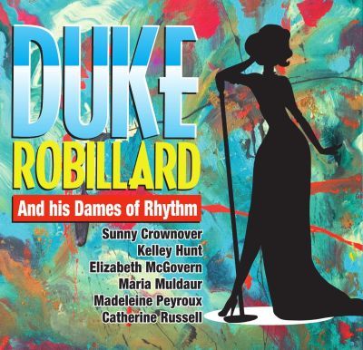 Duke Robillard - Duke Robillard And His Dames Of Rhythm (2017)