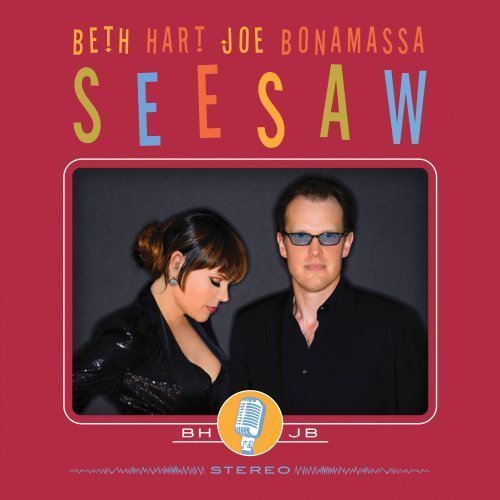 Joe Bonamassa - 2013 - Seesaw (with Beth Hart)